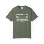I Count Reps Not Calories-T-Shirt