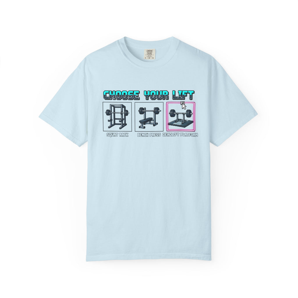 Choose your Lift-T-Shirt