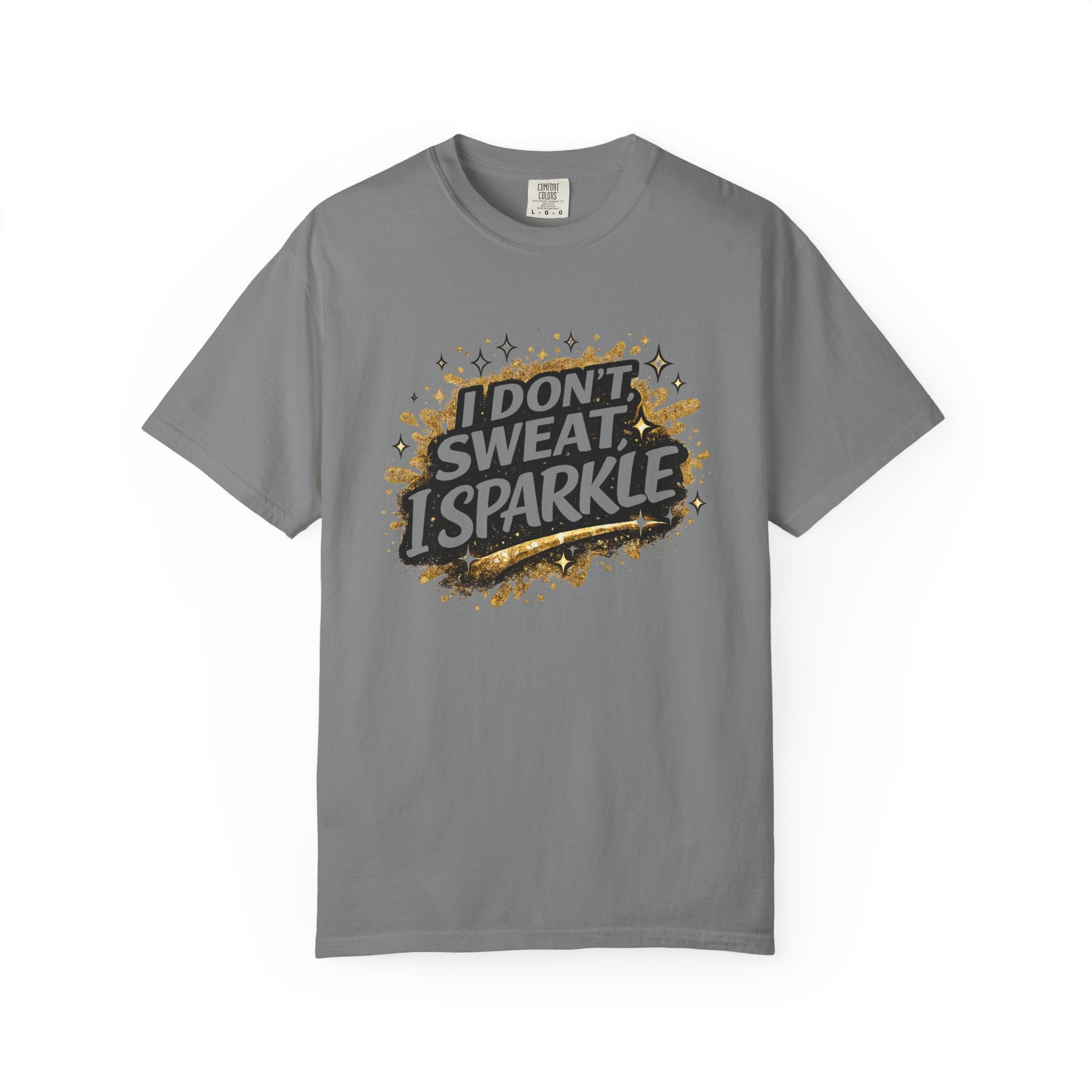 I Don't Sweat I Sparkle-T-Shirt