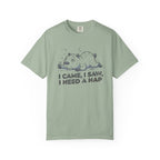 I Came I Saw I Need A Nap-T-Shirt