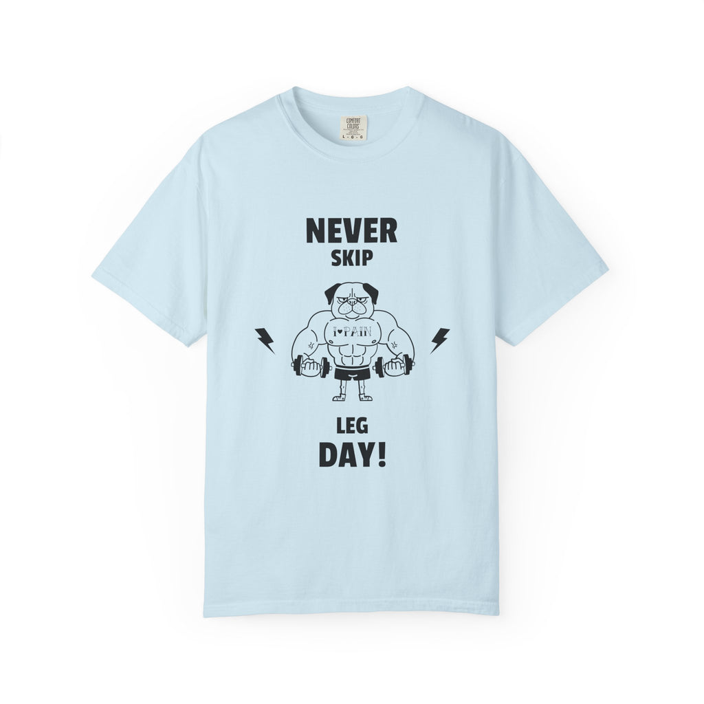 Never Skip Leg Day-T-Shirt