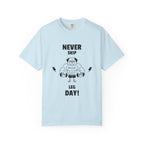 Never Skip Leg Day-T-Shirt