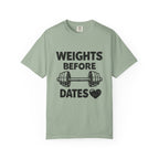 Weights Before Dates-T Shirt