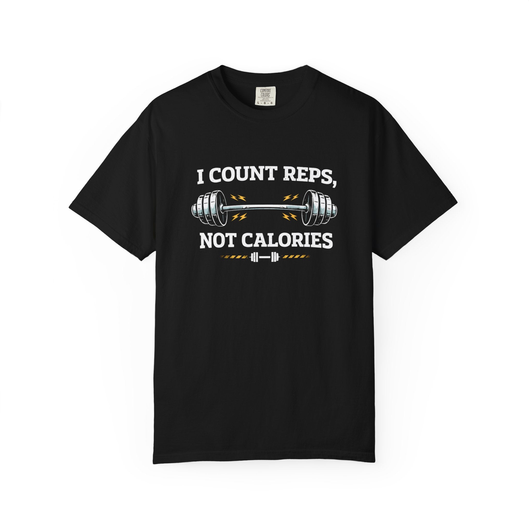 I Count Reps Not Calories-T-Shirt
