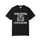 That After Gym Feeling-T-Shirt
