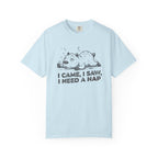 I Came I Saw I Need A Nap-T-Shirt