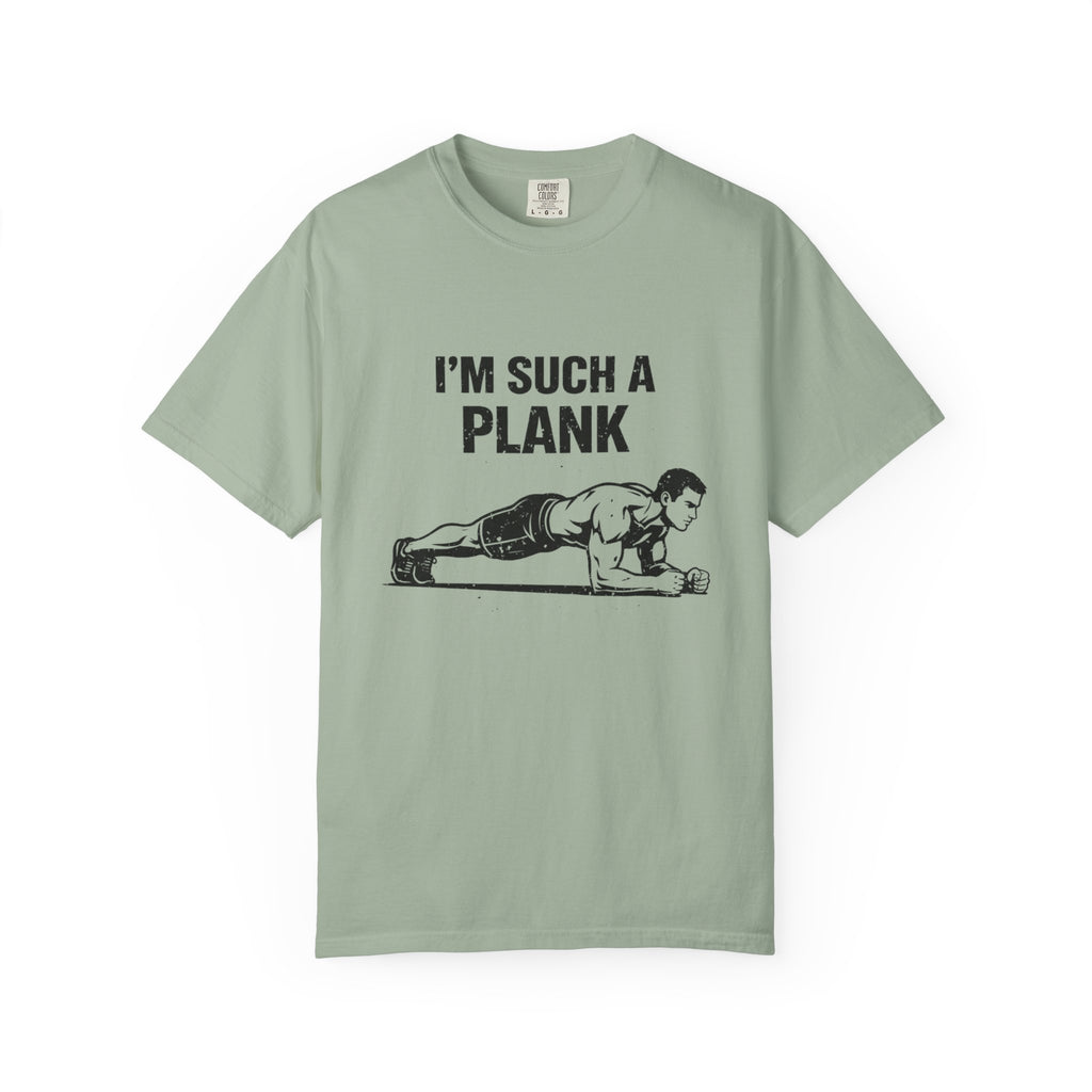 I'm Such A Plank-T-Shirt