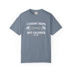 I Count Reps Not Calories-T-Shirt