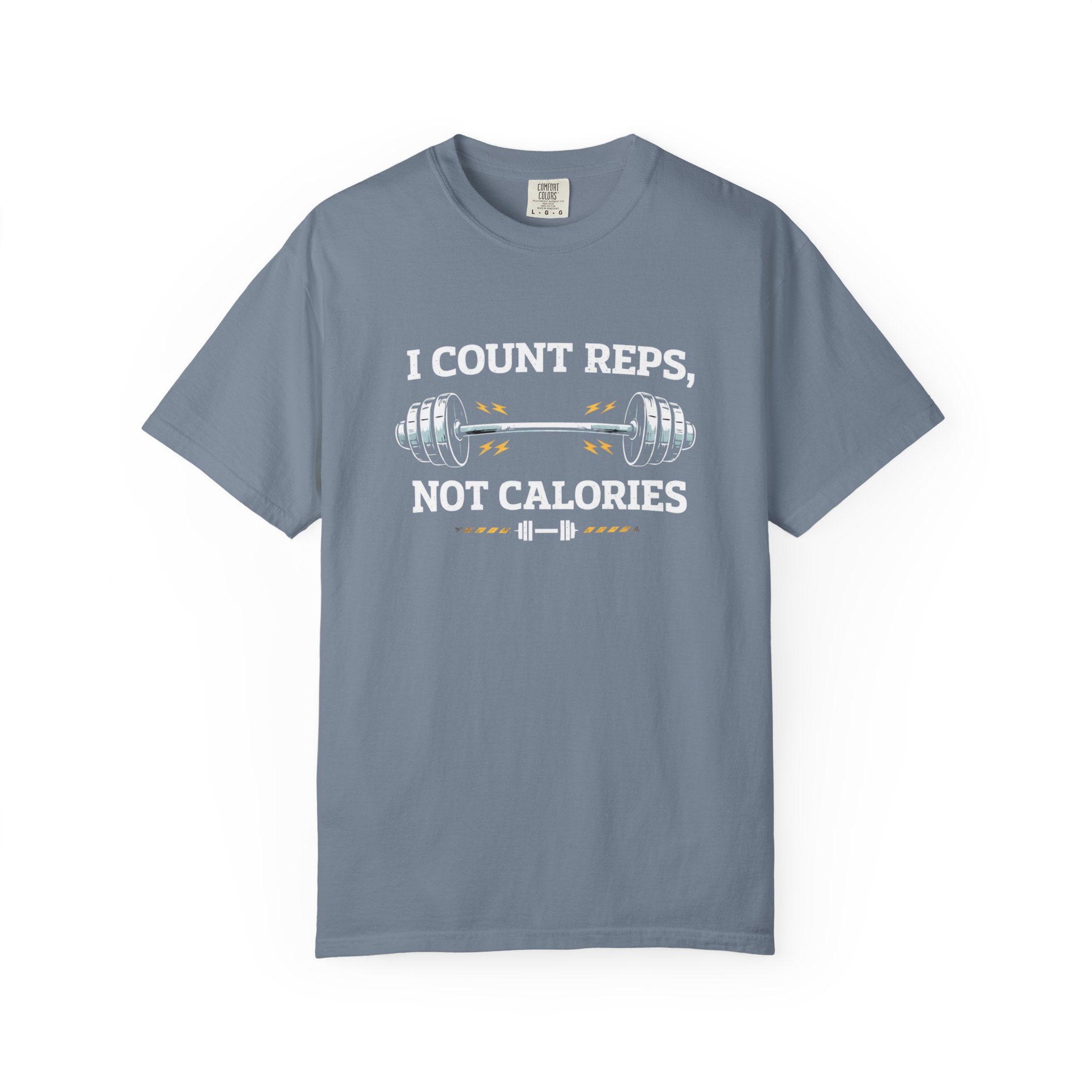 I Count Reps Not Calories-T-Shirt
