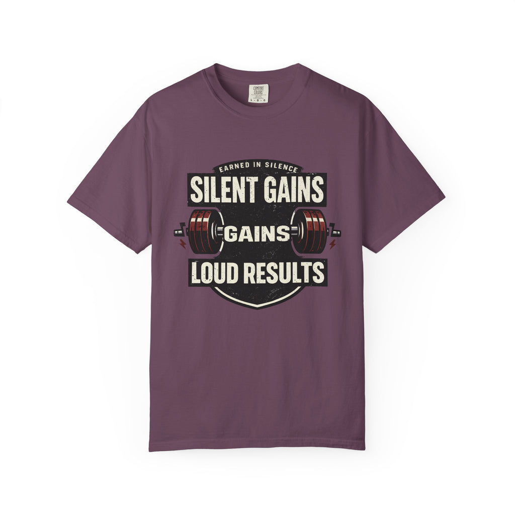 Silent Gains Loud Results-T-Shirt