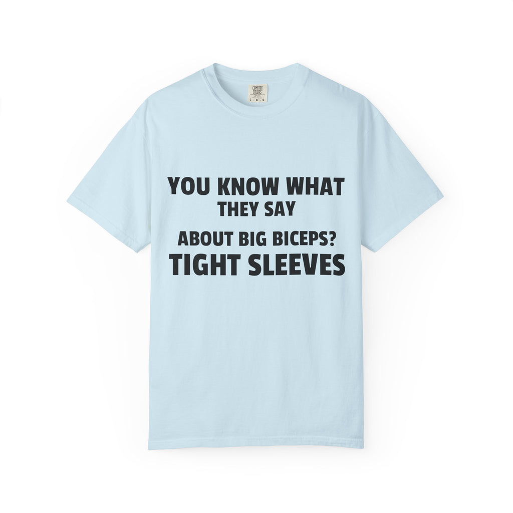 You Know What They Say-T-Shirt