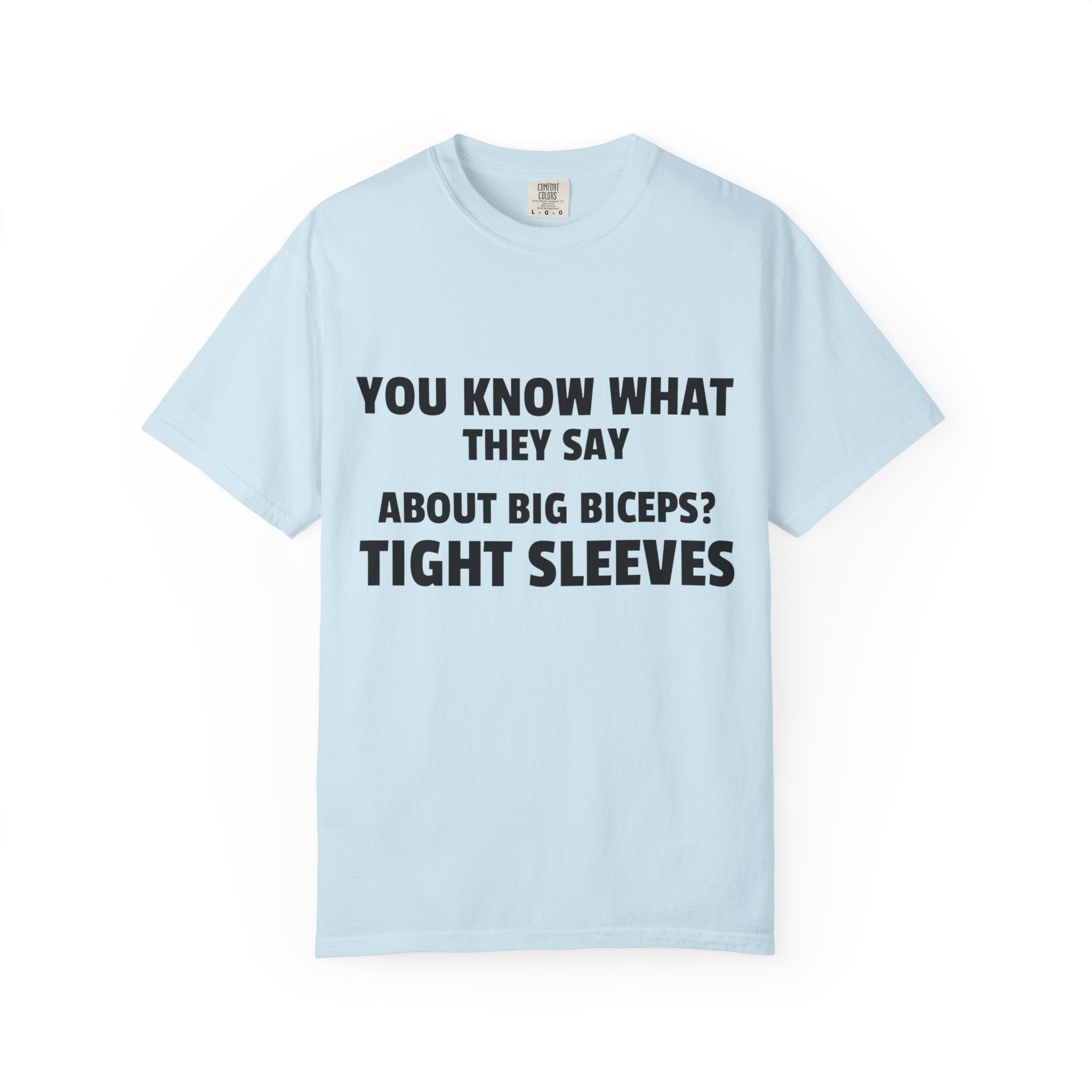 You Know What They Say-T-Shirt
