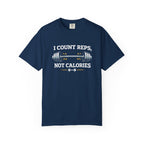 I Count Reps Not Calories-T-Shirt