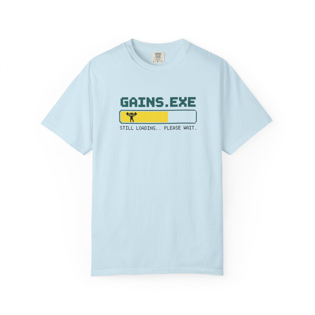Gains Still Loading-T-Shirt