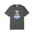 Time To Get Hench-T-Shirt