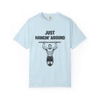 Just Hangin' Around-T-Shirt