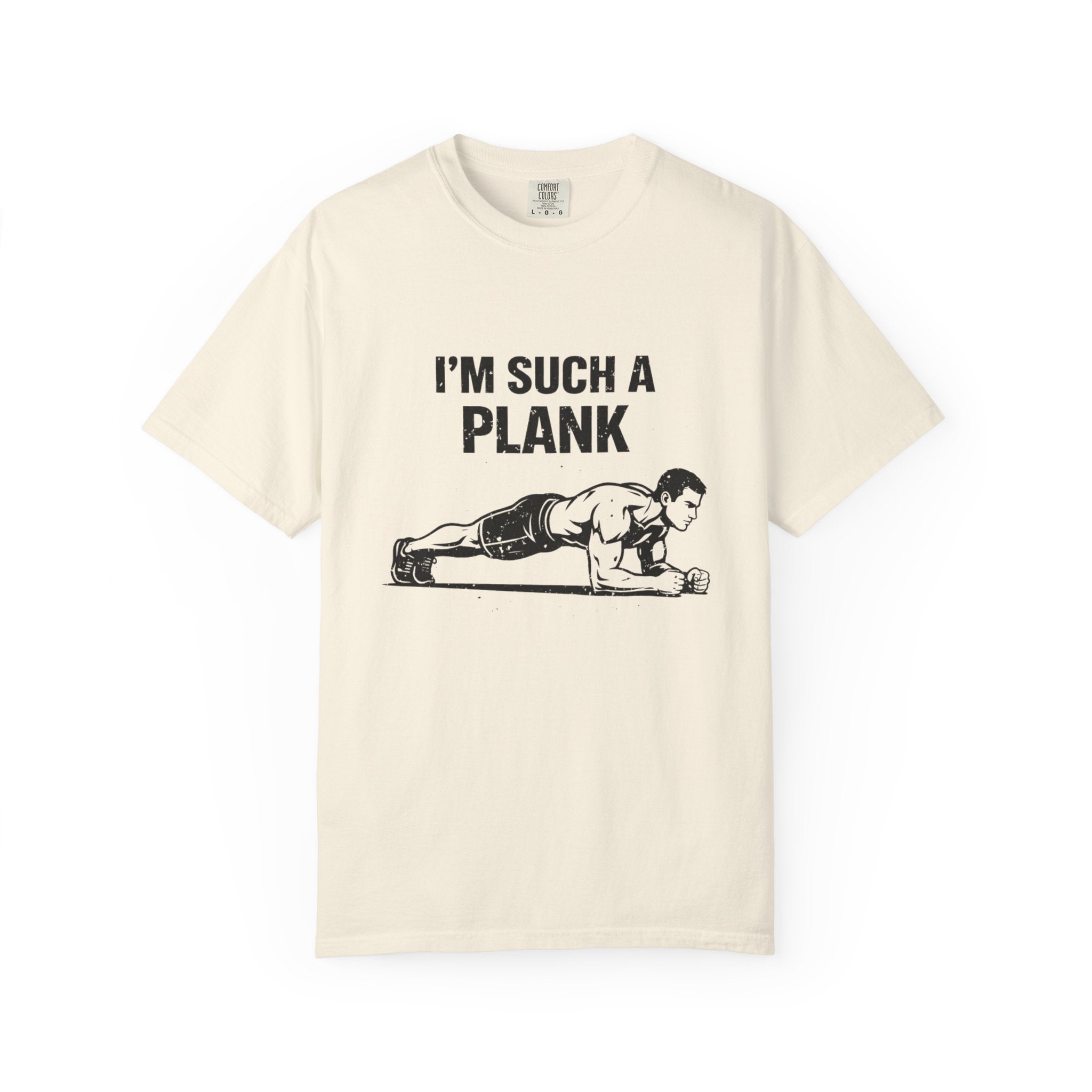 I'm Such A Plank-T-Shirt