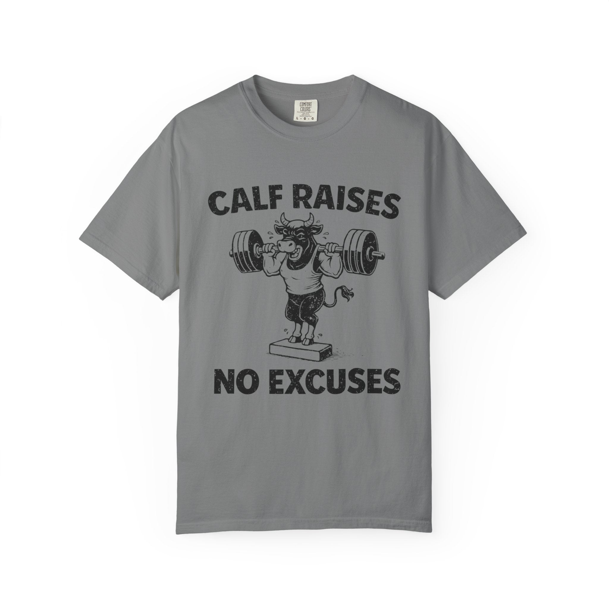 Calf Raises No Excuses-T-Shirt