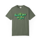 Glute Day B#tch-T-Shirt