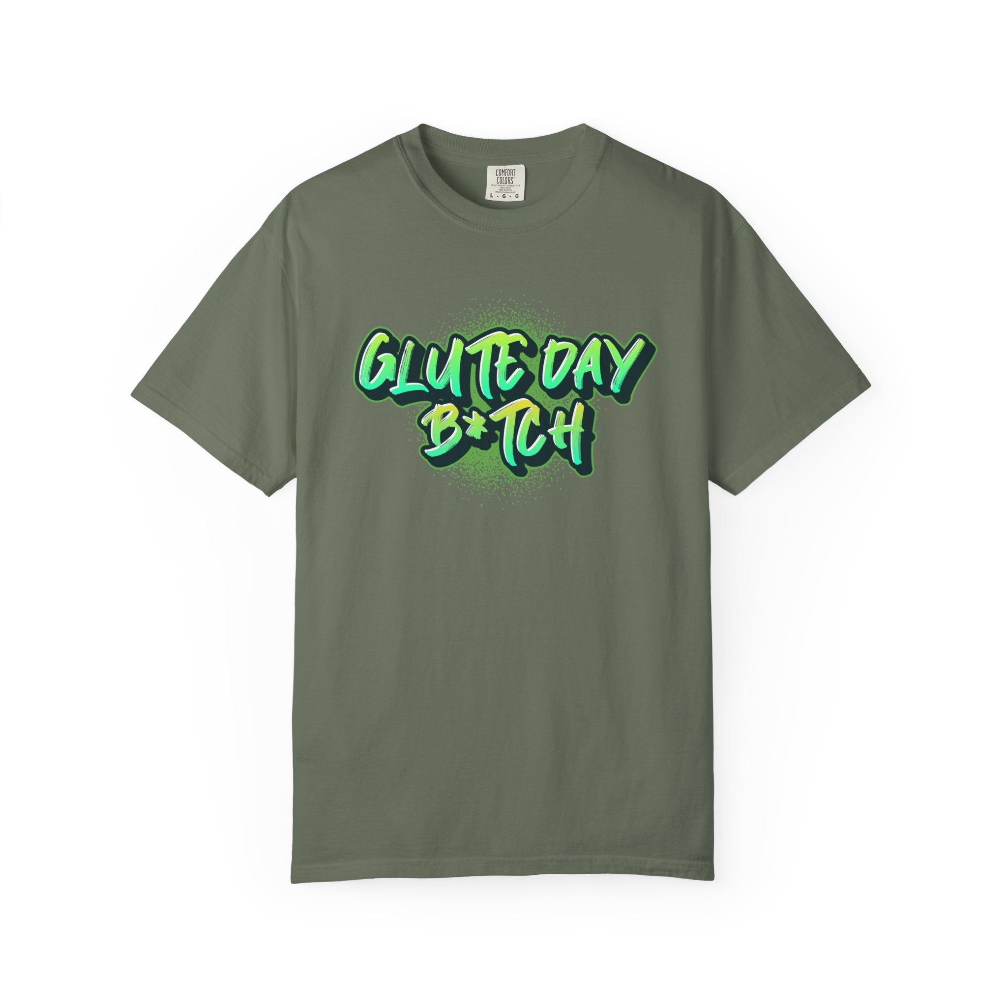 Glute Day B#tch-T-Shirt