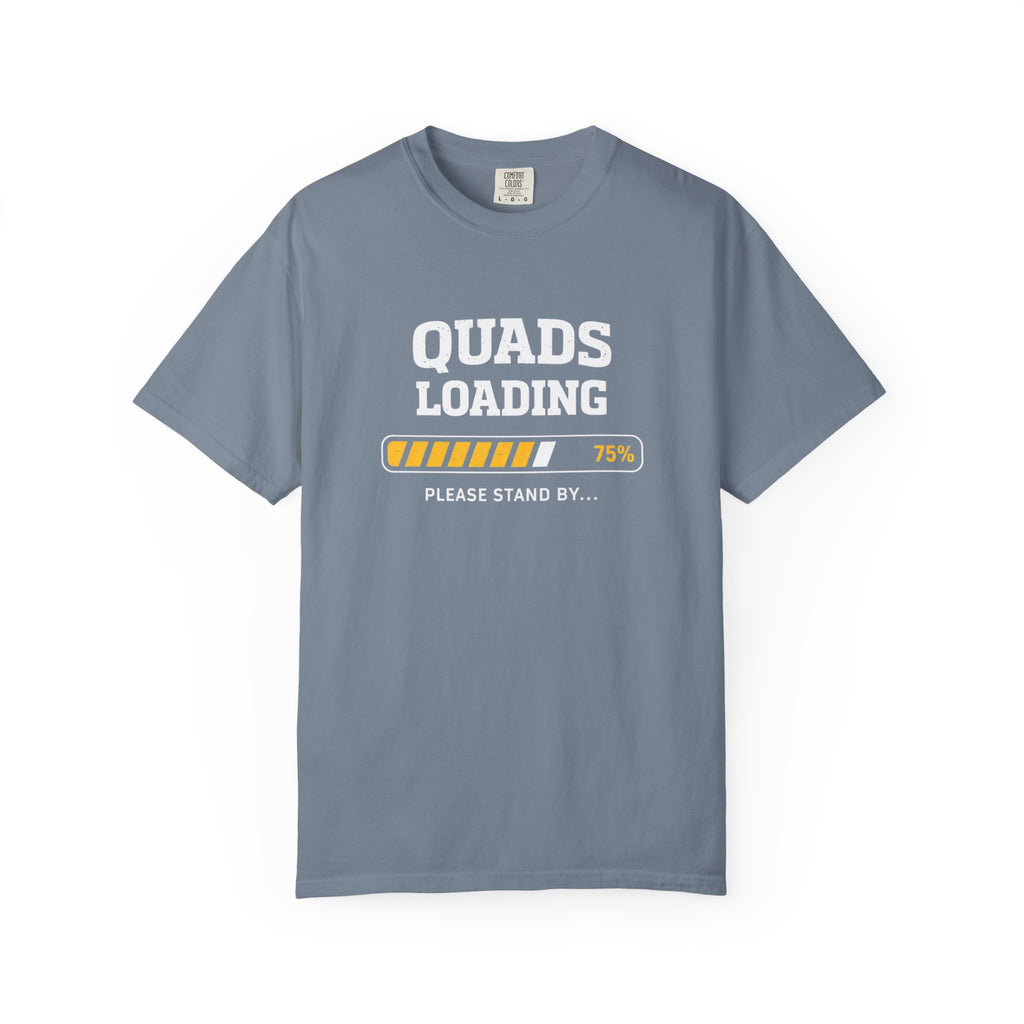 Quads Loading-T-Shirt
