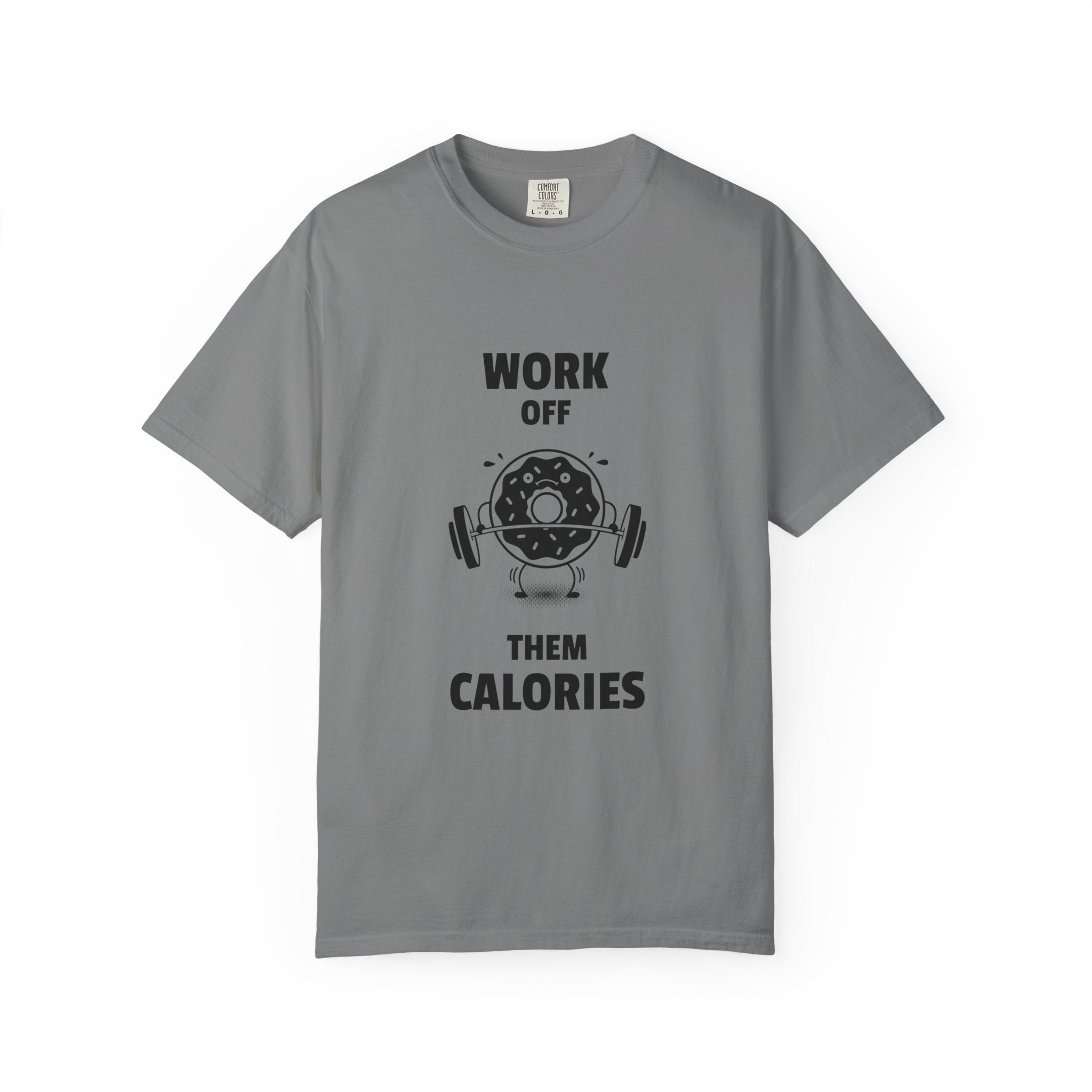 Work Off Them Calories-T-Shirt