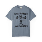 Calf Raises No Excuses-T-Shirt