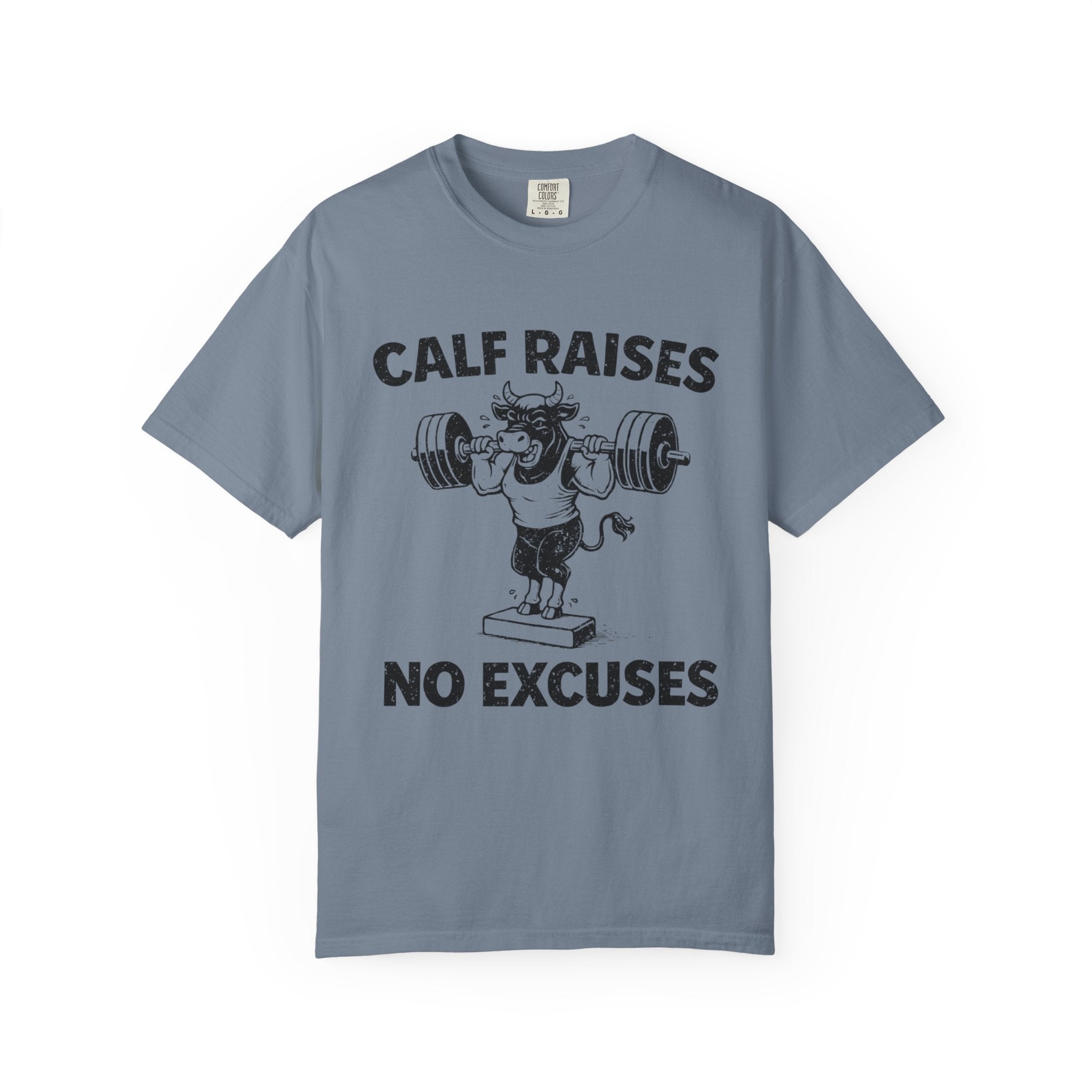 Calf Raises No Excuses-T-Shirt