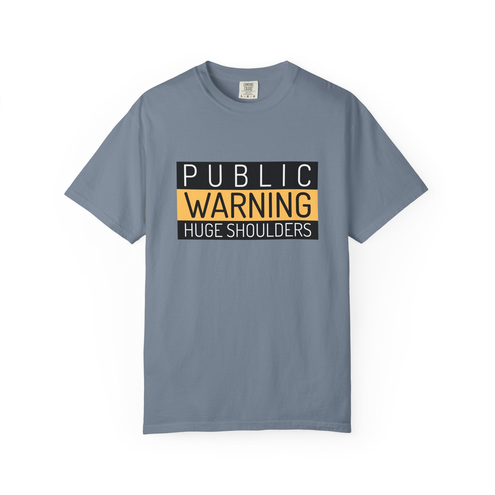 Public Warning Huge Shoulders-T-Shirt