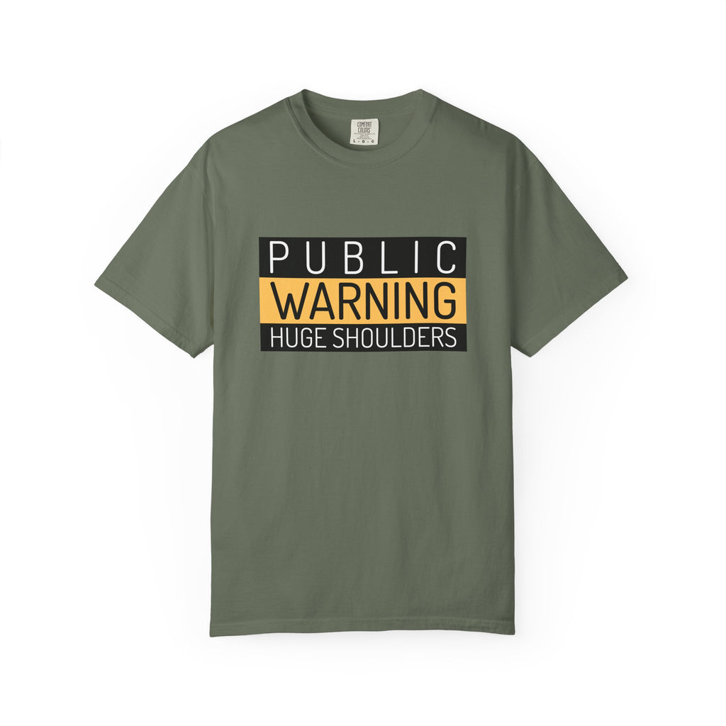 Public Warning Huge Shoulders-T-Shirt