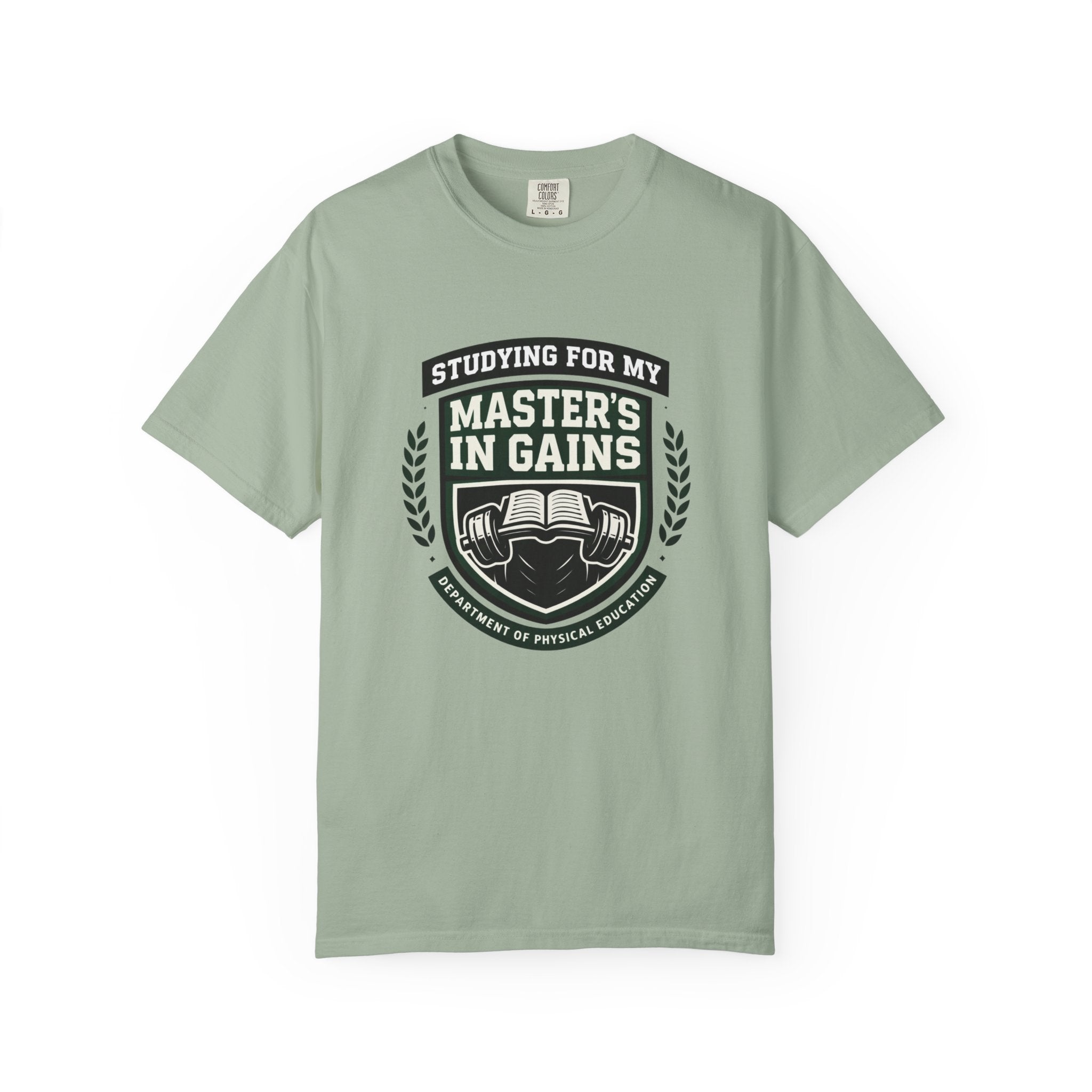 Studying For My Master's In Gains-T-Shirt